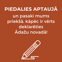 Piedalies aptaujā un pasaki mums priekšā, kāpēc ir vērts deklarēties Ādažu novadā!