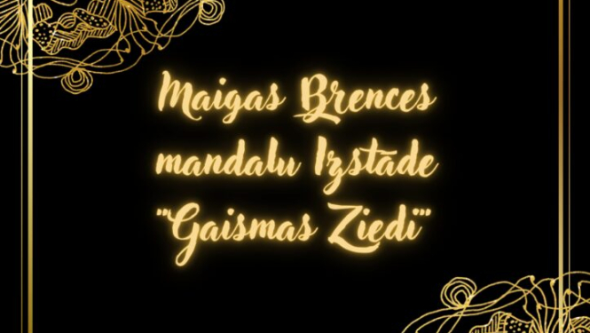 Maigas Brences izstāde “Gaismas Ziedi”
