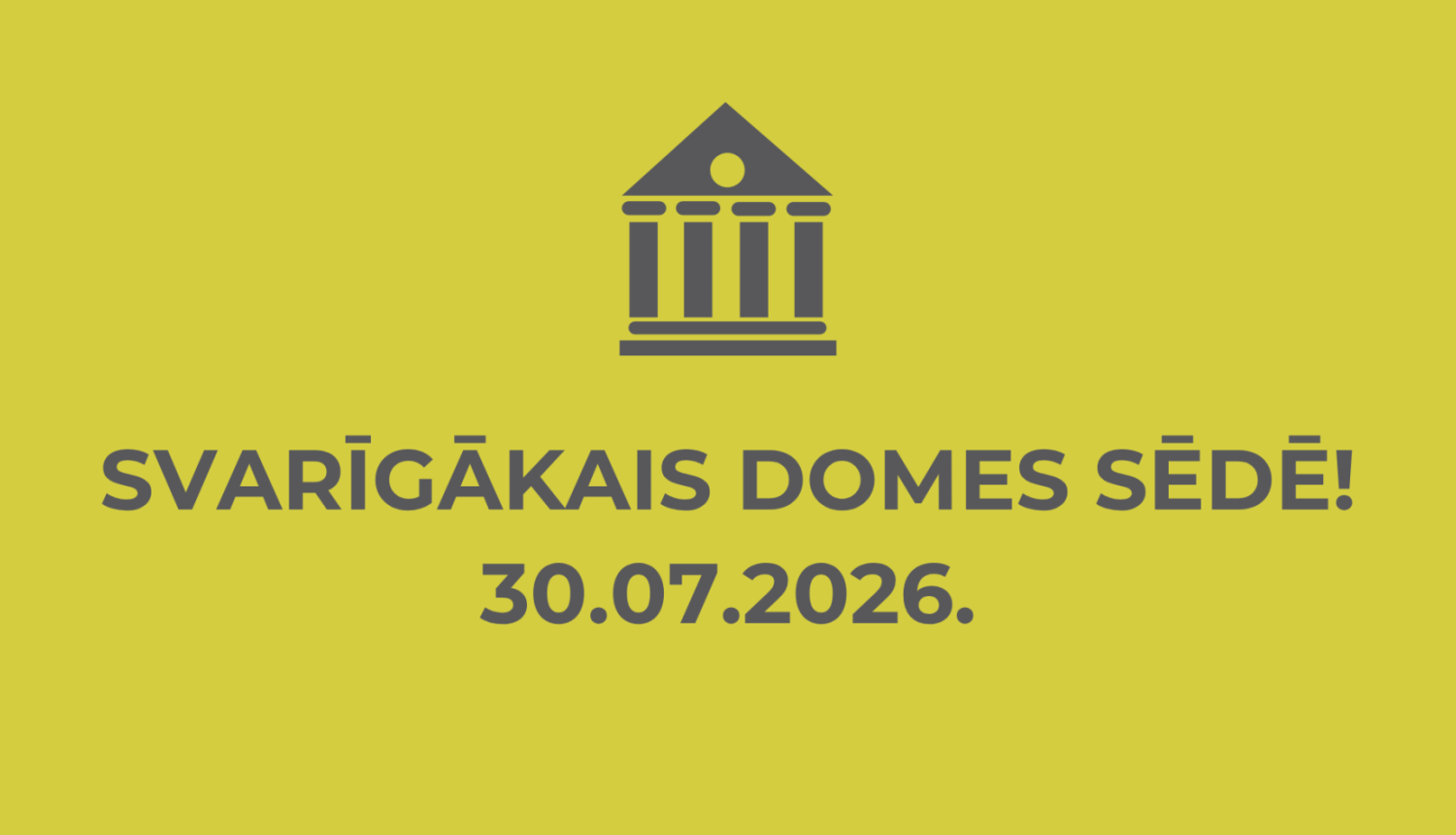 Svarīgākais dome sēdē