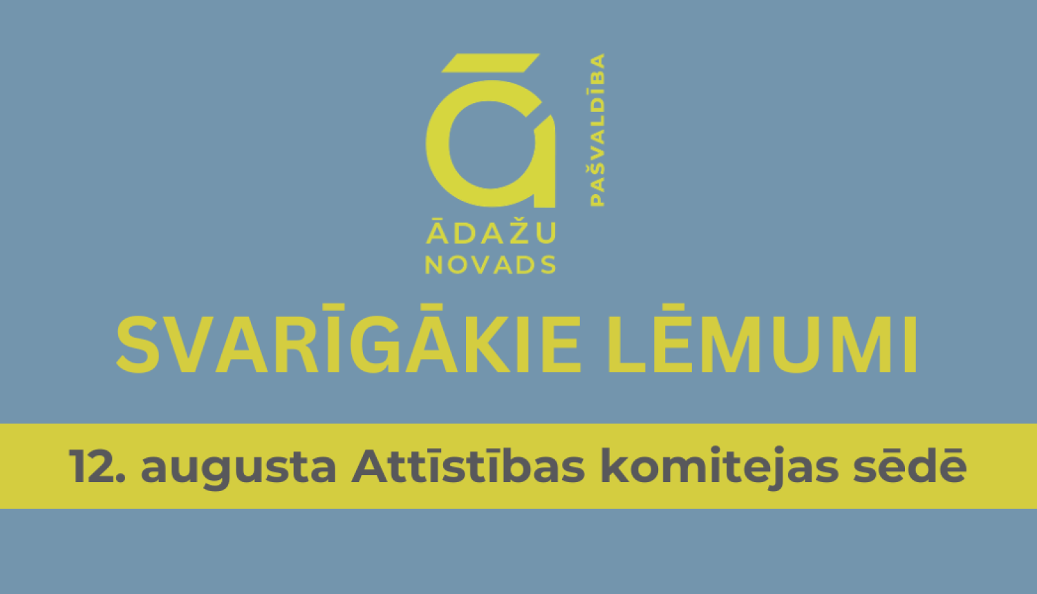 svarīgākie lēmumi - attīstības komiteja - 12082026