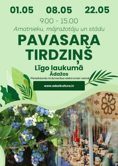 Aicinām amatniekus un mājražotājus pieteikties Pavasara tirdziņiem 1., 8. un 22. maijā!