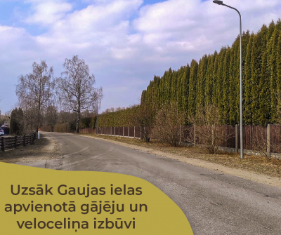Uzsāk Gaujas ielas apvienotā gājēju un veloceliņa izbūvi
