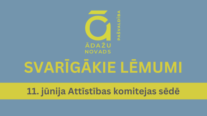 Attīstības komiteja, svarīgākie lēmumi, 11062025