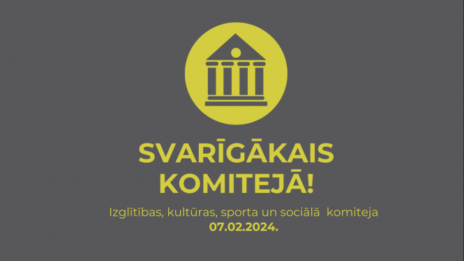 IKSS, 07.02.2024, svarīgākais komitejā