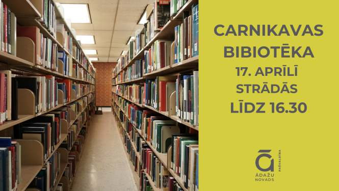 Carnikavas biblio darba laiks 17. aprīlī