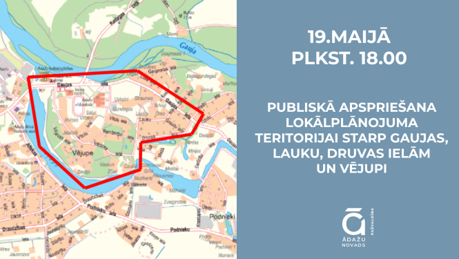 publiskā apspriešana - lokālplānojums Gaujas, Lauku, Druvas ielas un Vējupe