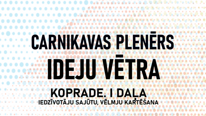 Carnikavas plenērs - ideju vētra, 1. daļa