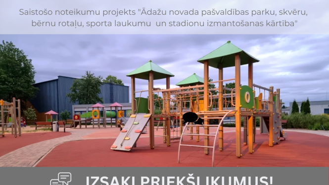 SN projekts "Ādažu novada pašvaldības parku, skvēru, bērnu rotaļu, sporta laukumu un stadionu izmantošanas kārtība"