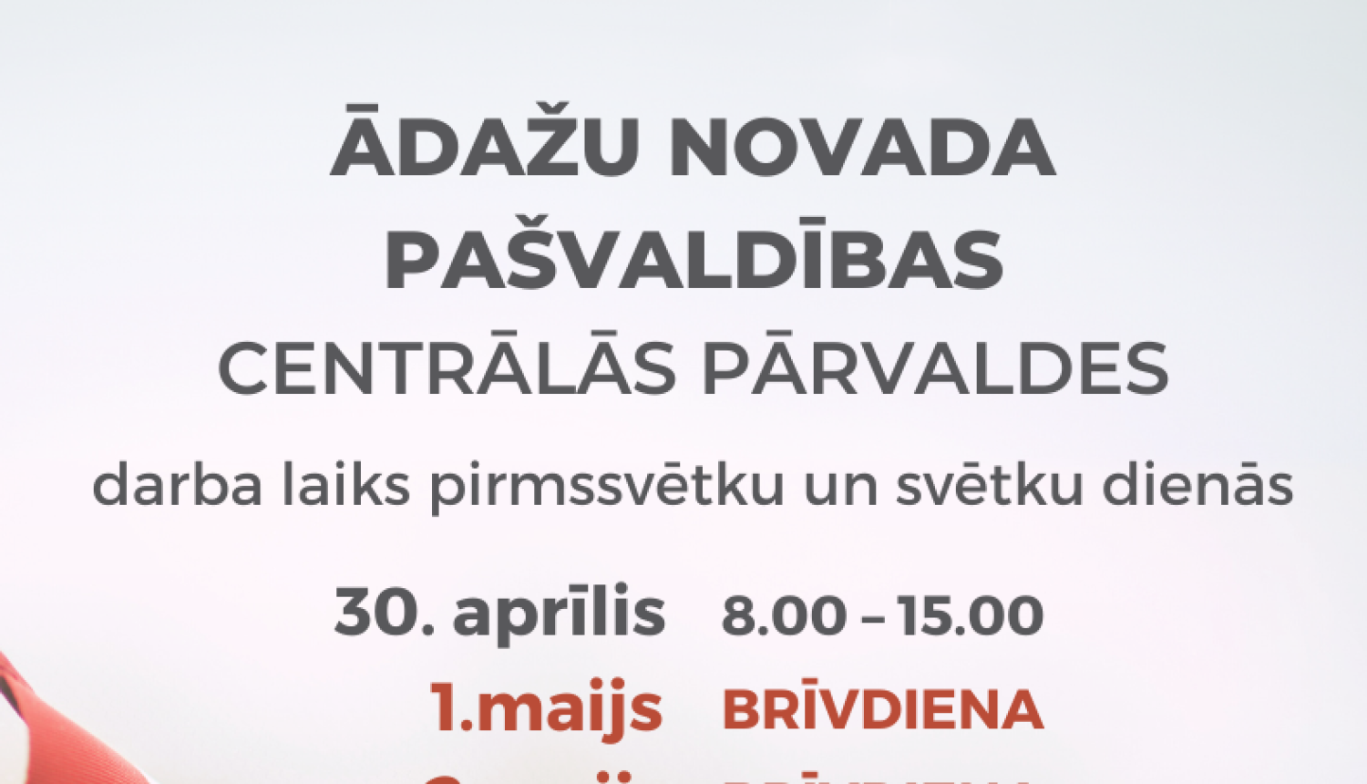 plakāts ar karogu un darba laikiem