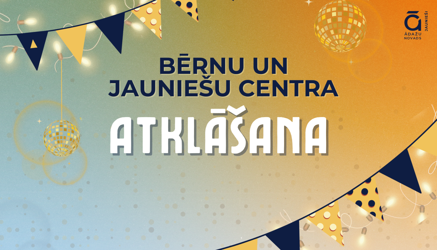 bērnu un jauniešu centra atklāšana