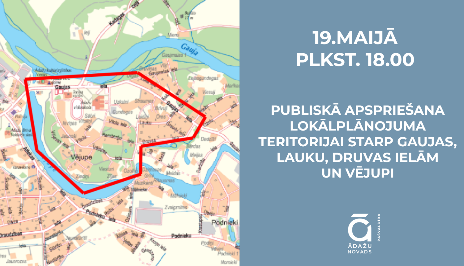 publiskā apspriešana - lokālplānojums Gaujas, Lauku, Druvas ielas un Vējupe