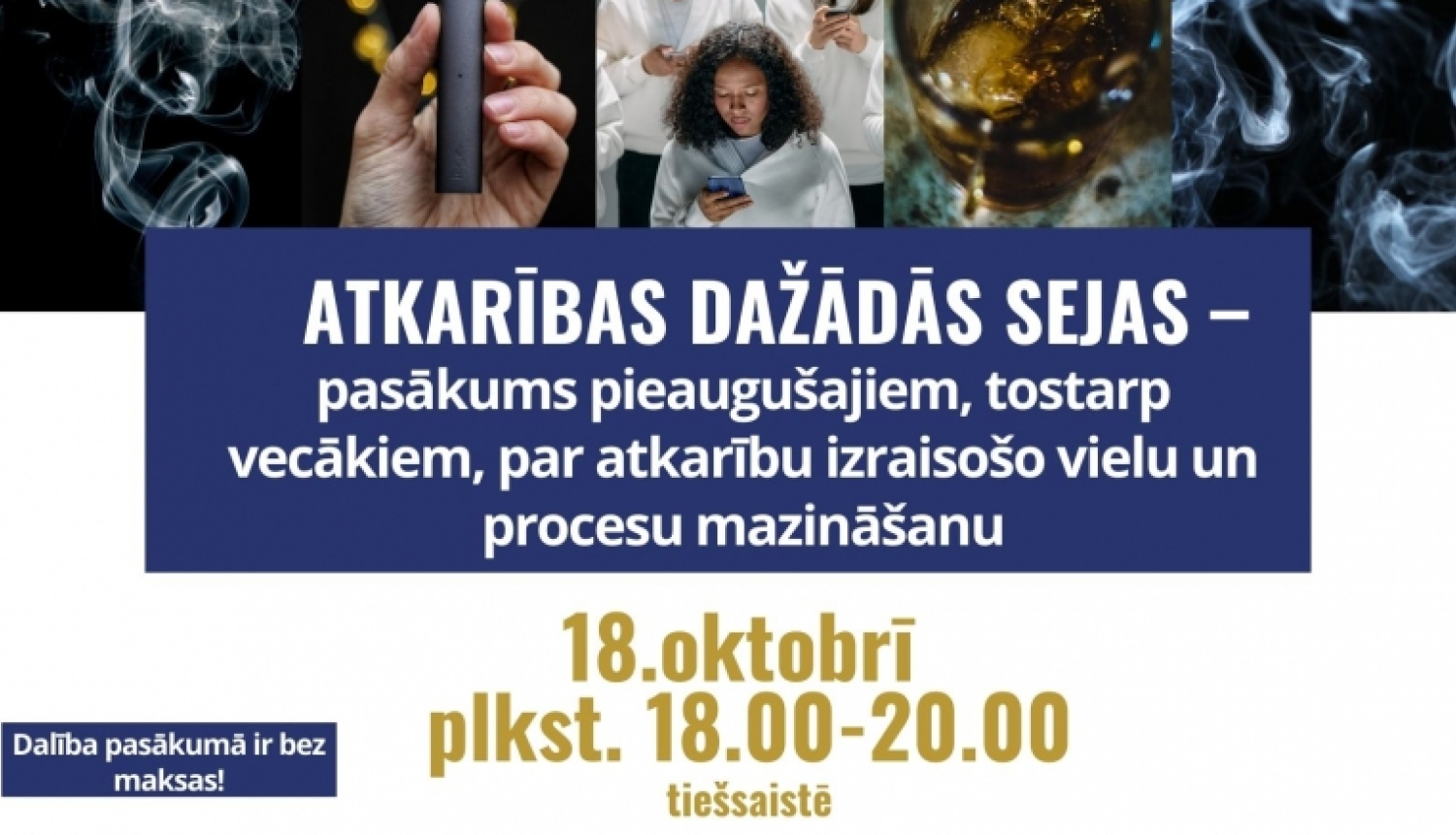 Atkarības dažādās sejas, tematiskais pasākums