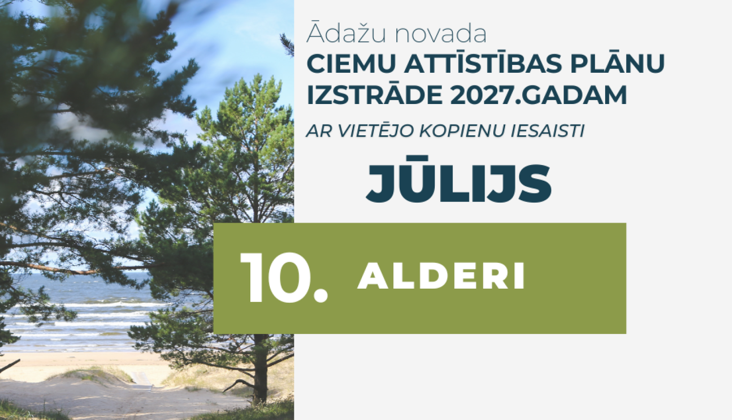 ciemu attīstība, Alderi, 10. jūlijs