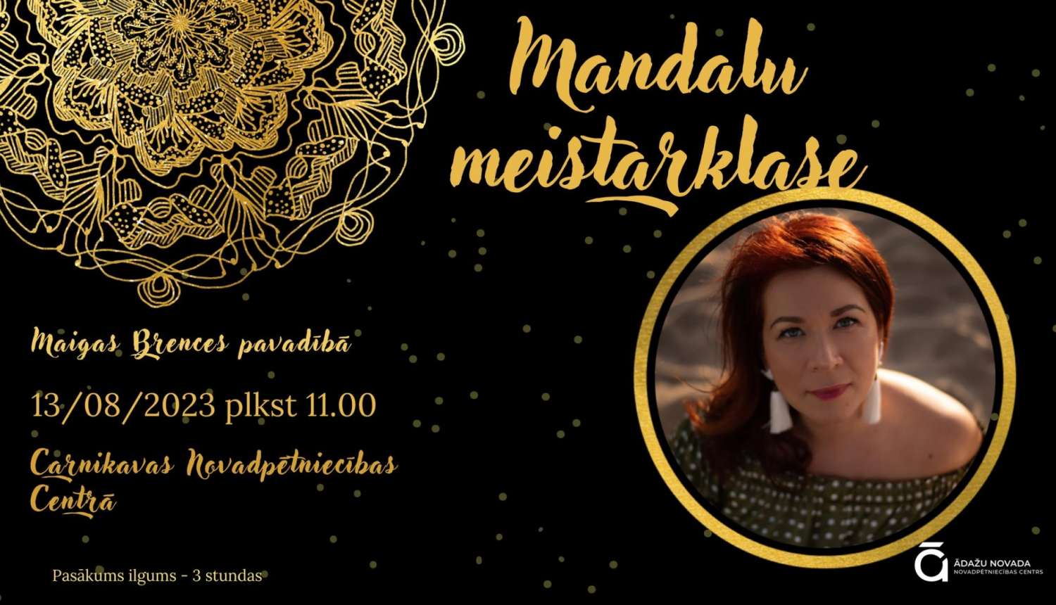 Mandalu meistarklase, Maiga Brence