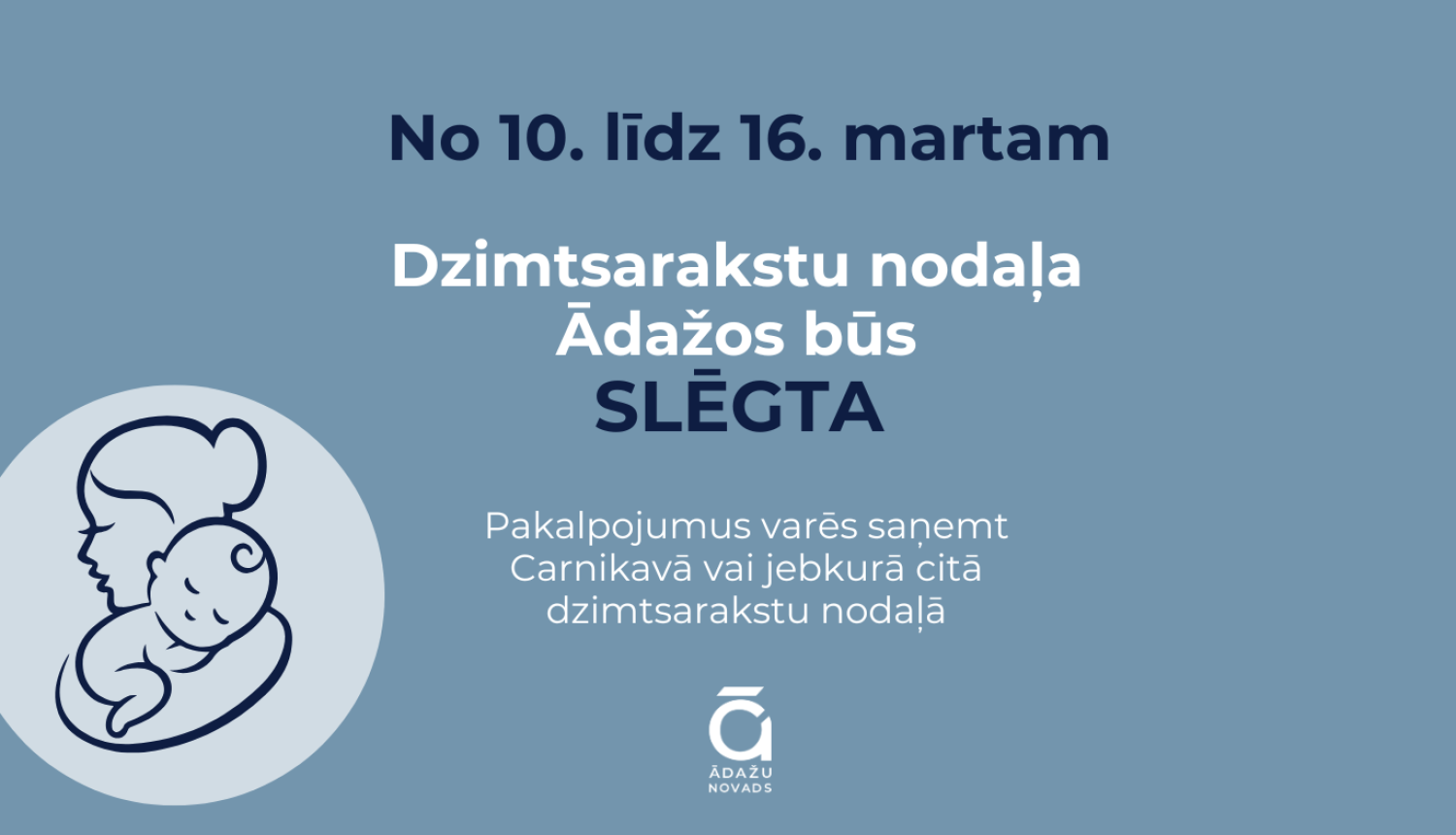 dzimtsarakstu nodaļa slēgta, 10.-16.marts