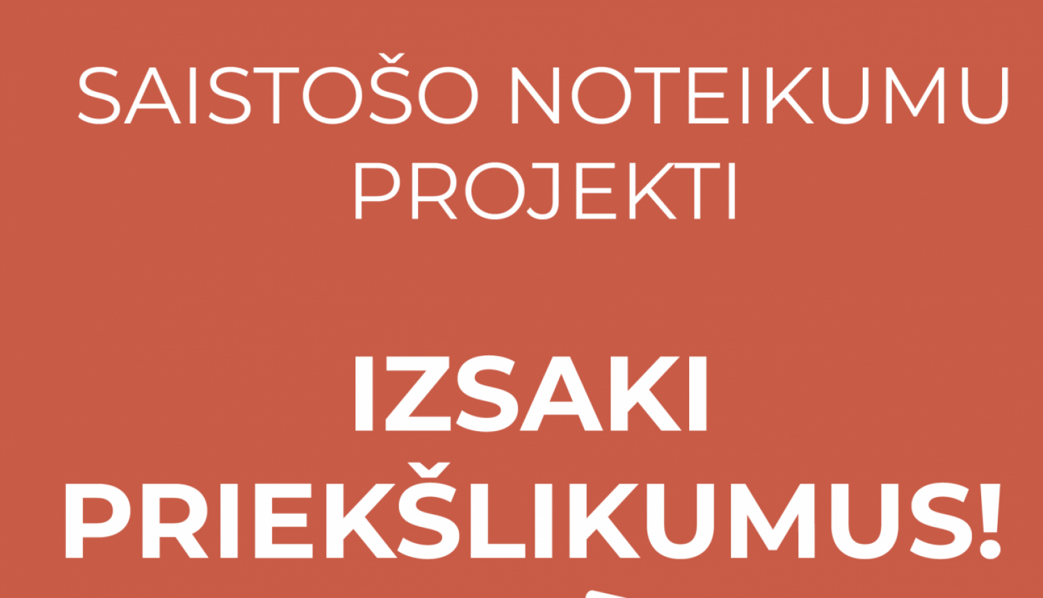 baneris - aicinājums paust priekšlikumus par saistošo noteikumu projektu